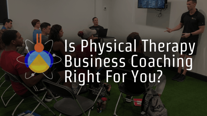 is physical therapy business coaching for you